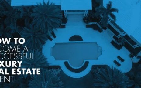 Top 4 Strategies to Become a Successful Luxury Real Estate Agent