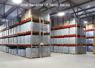 Vital Benefits Of Pallet Racks