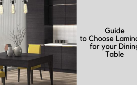 A Guide to Choose Laminates for your Dining Table